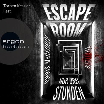 [German] - Escape Room - Nur drei Stunden (Ungekürzte Lesung)