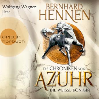 [German] - Die Weiße Königin - Die Chroniken von Azuhr, Band 2 (Ungekürzte Lesung)