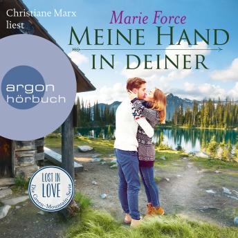 [German] - Meine Hand in deiner - Lost in Love. Die Green-Mountain-Serie, Band 9 (Ungekürzte Lesung)
