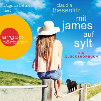 [German] - Mit James auf Sylt: Ein Glückshörbuch (Ungekürzte Lesu