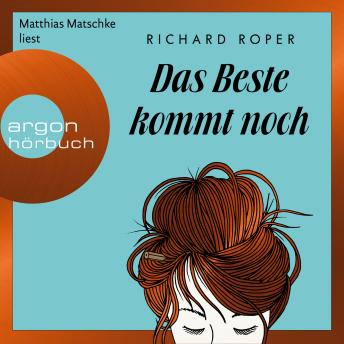 [German] - Das Beste kommt noch (Ungekürzte Lesung)