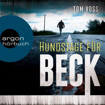[German] - Hundstage für Beck - Nick Beck ermittelt, Band 1 (Ungekürzt)