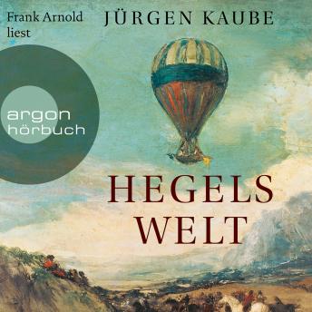 [German] - Hegels Welt (Ungekürzte Lesung)