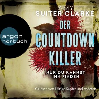 Der Countdown-Killer - Nur du kannst ihn finden (Ungekürzte Lesung), Amy Suiter Clarke