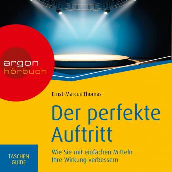 Haufe TaschenGuide - Der perfekte Auftritt (Ungekürzte Lesung), Audio book by Ernst-Marcus Thomas