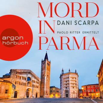 Mord in Parma - Paolo Ritter ermittelt (Ungekürzt)