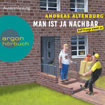 [German] - Man ist ja Nachbar: Ralf Prange nimmt an