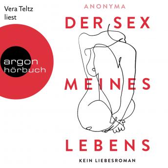 [German] - Der Sex meines Lebens - Kein Liebesroman (Ungekürzt)