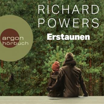 Erstaunen (Ungekürzt), Audio book by Richard Powers