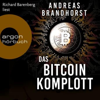 [German] - Das Bitcoin-Komplott (Ungekürzte Lesung)