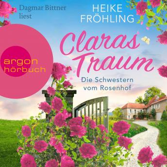 [German] - Die Schwestern vom Rosenhof. Claras Traum - Eifel-Träume, Band 1 (Ungekürzte Lesung)