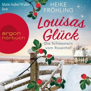 [German] - Die Schwestern vom Rosenhof. Louisas Glück - Eifel-Träume, Band 2 (Ungekürzte Lesung)