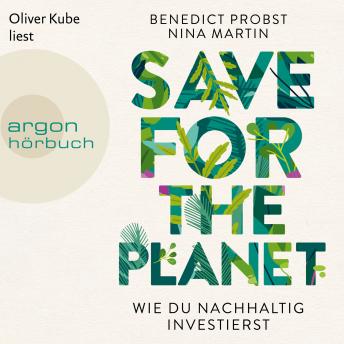 [German] - Save for the Planet - Wie du nachhaltig investierst (Ungekürzte Lesung)