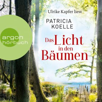 [German] - Das Licht in den Bäumen - Sehnsuchtswald-Reihe, Band 1 (Ungekürzte Lesung)
