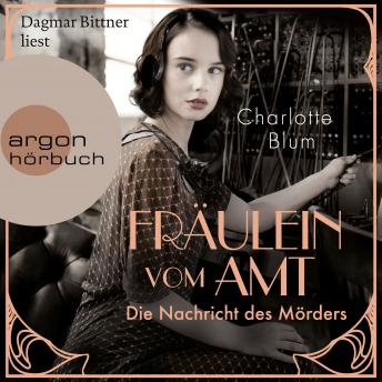 [German] - Fräulein vom Amt - Die Nachricht des Mörders - Alma Täuber ermittelt, Band 1 (Ungekürzte Lesung)