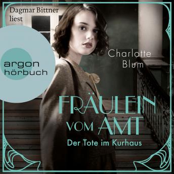 [German] - Fräulein vom Amt - Der Tote im Kurhaus - Alma Täuber ermittelt, Band 2 (Ungekürzte Lesung)