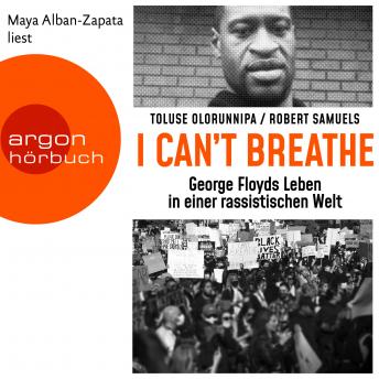 [German] - 'I can't breathe' - George Floyds Leben in einer rassistischen Welt (Ungekürzte Lesung)