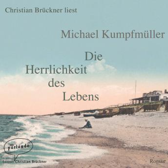 [German] - Die Herrlichkeit des Lebens (Ungekürzte Lesung)