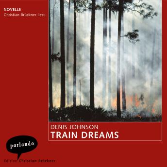 [German] - Train Dreams - Novelle (Ungekürzte Lesung) German Edition