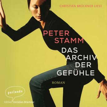 [German] - Das Archiv der Gefühle - Roman (Ungekürzte Lesung)