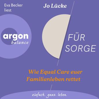 [German] - Für Sorge - Wie Equal Care euer Familienleben rettet (Ungekürzte Lesung)