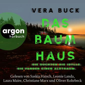 [German] - Das Baumhaus - Sie suchten die Idylle. Sie fanden einen Albtraum. (Ungekürzte Lesung)