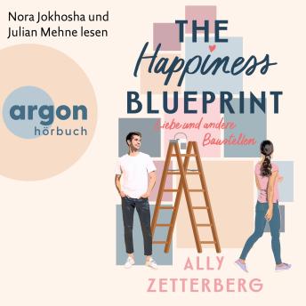 [German] - The Happiness Blueprint - Liebe und andere Baustellen (Ungekürzte Lesung)