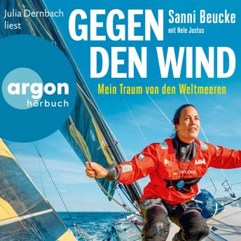 [German] - Gegen den Wind - Mein Traum von den Weltmeeren (Ungekürzte Lesung)