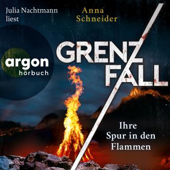 [German] - Grenzfall - Ihre Spur in den Flammen - Jahn und Krammer ermitteln, Band 5 (Ungekürzte Lesung)