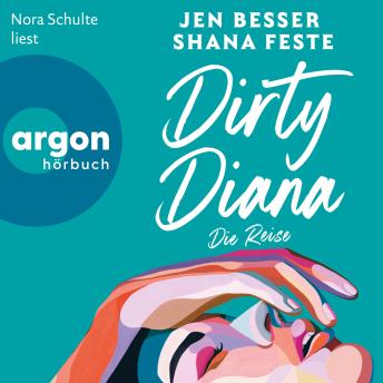 [German] - Dirty Diana: Die Reise - Dirty Diana-Trilogie, Band 2 (Ungekürzte Lesung)