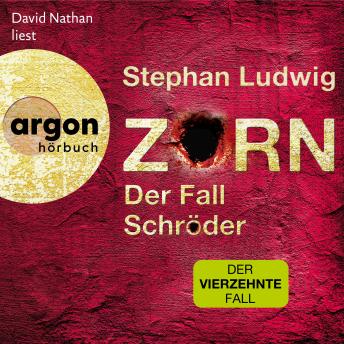 [German] - Zorn - Der Fall Schröder - Thriller - Zorn, Band 14 (Ungekürzte Lesung)