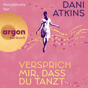 [German] - Versprich mir, dass du tanzt (Ungekürzte Lesung)