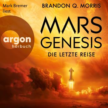 [German] - Mars-Genesis - Die letzte Reise (Ungekürzte Lesung)