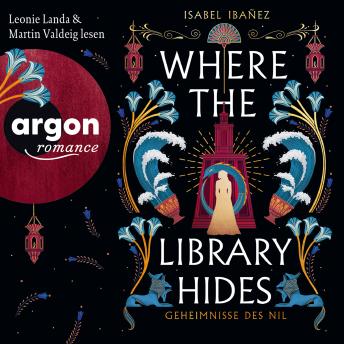 [German] - Where the Library hides - Geheimnisse des Nil, Band 2 (Ungekürzte Lesung)