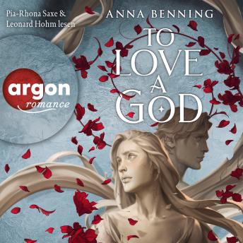 [German] - To Love a God - Götterlicht Trilogie, Band 2 (Ungekürzte Lesung)