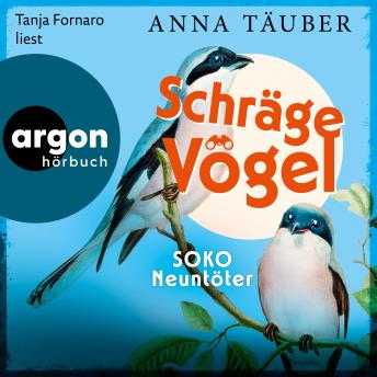 [German] - Schräge Vögel - SOKO Neuntöter (Ungekürzte Lesung)