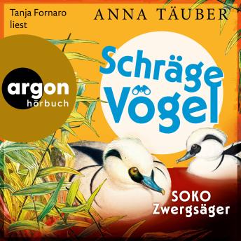 [German] - Schräge Vögel - SOKO Zwergsäger (Ungekürzte Lesung)