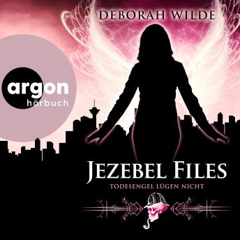 [German] - Jezebel Files - Todesengel lügen nicht - Jezebel Files, Band 2 (Ungekürzte Lesung)