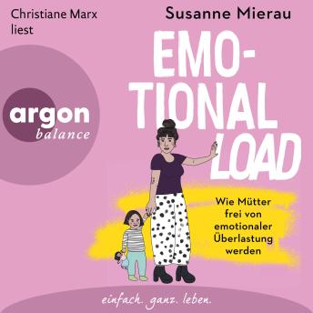 [German] - Emotional Load - Wie Mütter frei von emotionaler Überlastung werden (Ungekürzte Lesung)