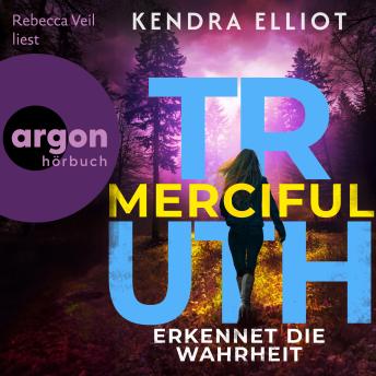 [German] - Merciful Truth - Erkennet die Wahrheit - Die Mercy Kilpatrick Serie, Band 2 (Ungekürzte Lesung)