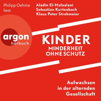 [German] - Kinder - Minderheit ohne Schutz - Aufwachsen in der alternden Gesellschaft (Ungekürzte Lesung)