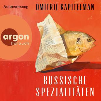 [German] - Russische Spezialitäten - Roman (Ungekürzte Lesung)