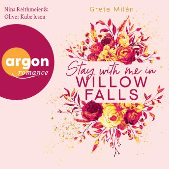[German] - Stay with Me in Willow Falls - Willow-Falls-Reihe, Band 2 (Ungekürzte Lesung) German Edition
