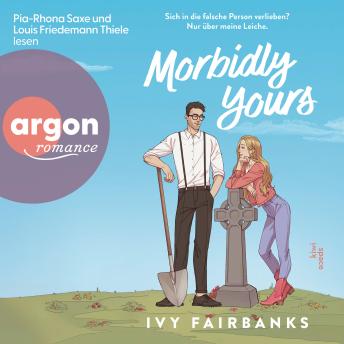 [German] - Morbidly Yours - Love in Galway, Band 1 (Ungekürzte Lesung)