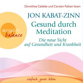 [German] - Die neue Sicht auf Gesundheit und Krankheit & Stress (Teil 2 & 3) - Gesund durch Meditation, Band 2 (Gekürzte Fassung)