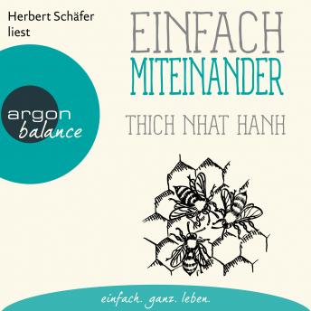 Einfach miteinander (Gekürzte Lesung), Audio book by Thich Nhat Hanh