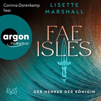 [German] - Fae Isles - Der Henker der Königin - Die Fae Isles-Reihe, Band 1 (Ungekürzte Lesung)