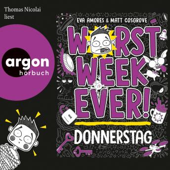 [German] - Worst Week Ever - Donnerstag - Worst Week Ever, Band 4 (Ungekürzte Lesung) German Edition