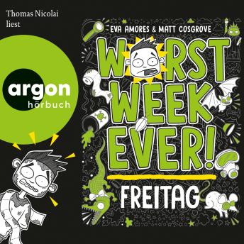 [German] - Worst Week Ever - Freitag - Worst Week Ever, Band 5 (Ungekürzte Lesung) German Edition