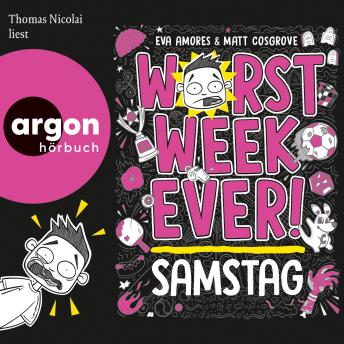 [German] - Worst Week Ever - Samstag - Worst Week Ever, Band 6 (Ungekürzte Lesung) German Edition